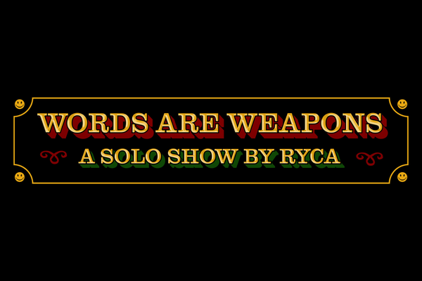 March 31st: Words Are Weapons by RYCA