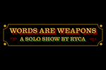 March 31st: Words Are Weapons by RYCA