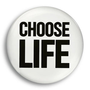 Choose Life, Giant 3D Vintage Pin Badge