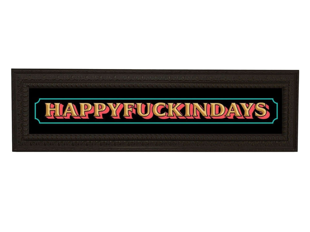 D469 Black Framed Happyfuckindays