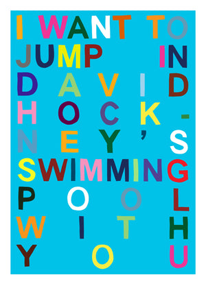 I Want to Jump in David Hockney's Swimming Pool with You
