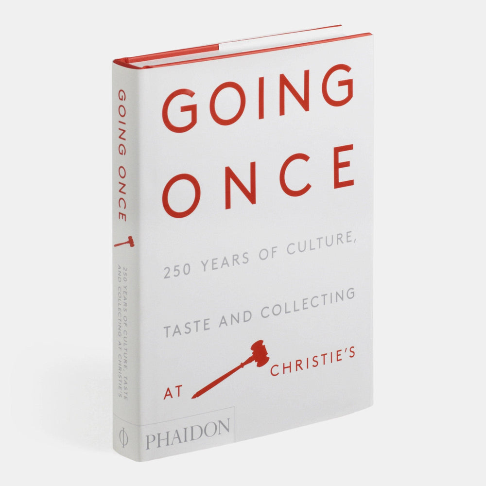 Going Once: 250 Years of Culture, Taste and Collecting at Christie’s