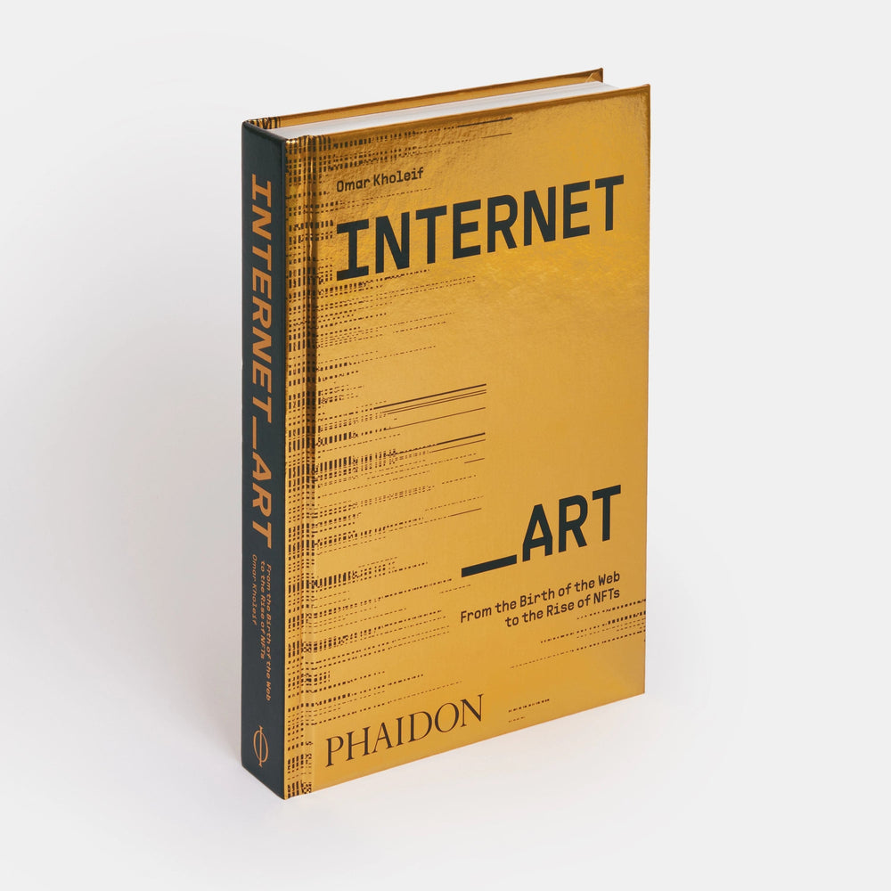 Internet_Art: From the Birth of the Web to the Rise of NFTs