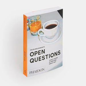 Open Questions: Thirty Years of Writing about Art