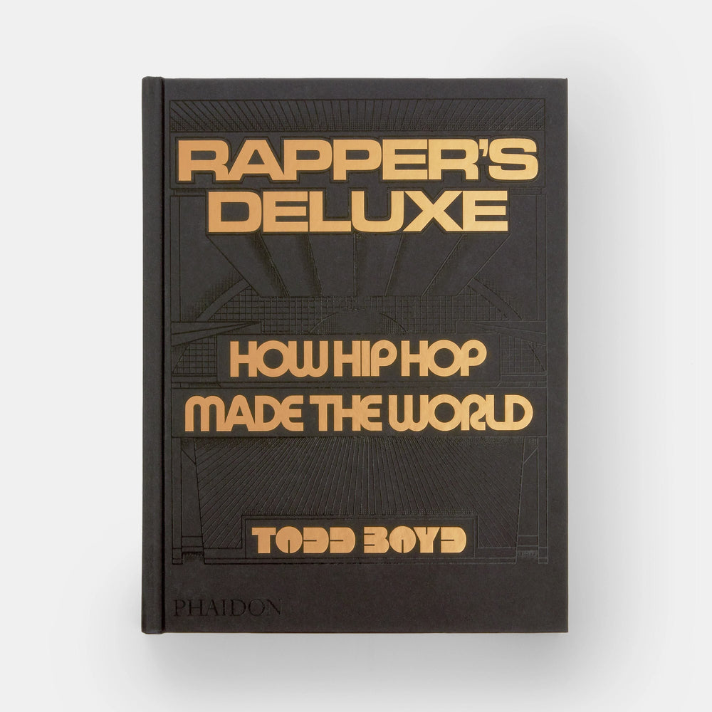 Rapper's Deluxe: How Hip Hop Made The World