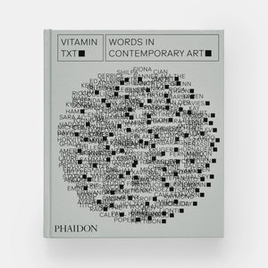 Vitamin Txt: Words in Contemporary Art