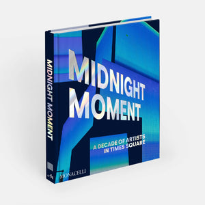 Midnight Moment: A Decade of Artists in Times Square