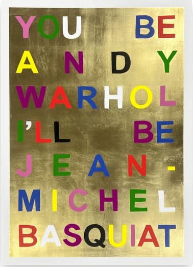 You Be Andy Warhol I'll Be Jean-Michel Basquiat, Gold Leaf