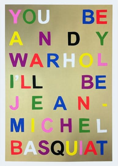 You Be Andy Warhol I'll Be Jean-Michel Basquiat, Gold Ink