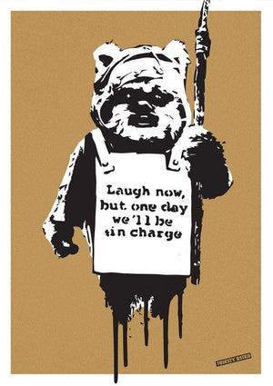 Laugh Now Ewok artwork by Thirsty Bstrd 