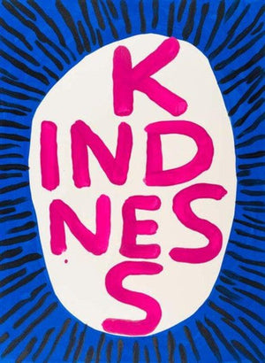 Kindness, 2018 artwork by David Shrigley 