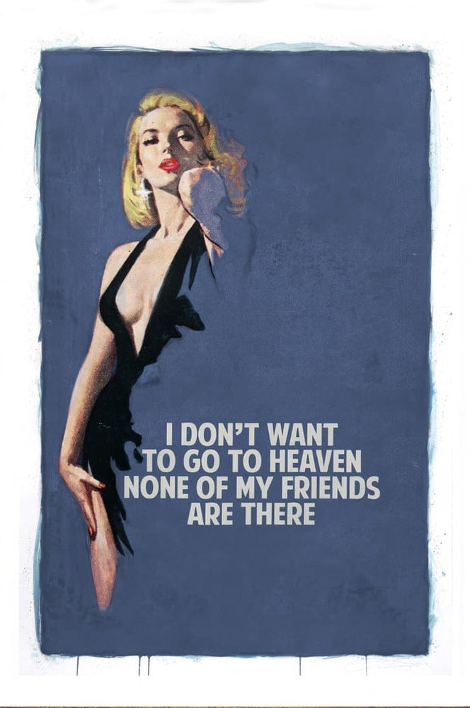 I Don't Want To Go To Heaven None Of My Friends Are There By The Connor Brothers | Enter Gallery
