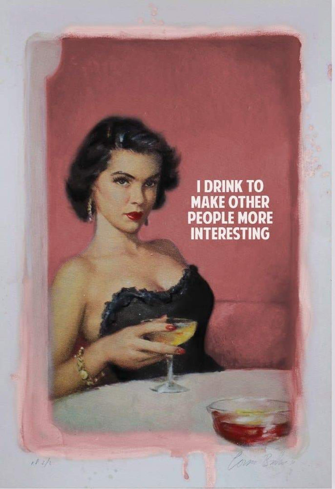 I Drink To Make Other People More Interesting By The Connor Brothers | Enter Gallery
