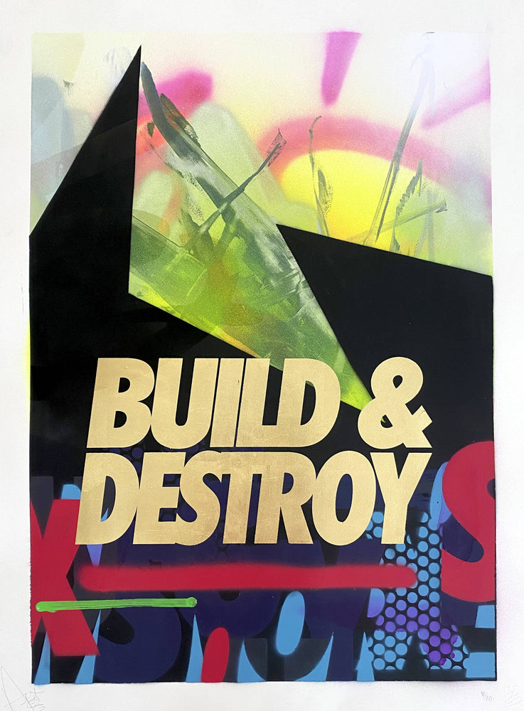 Build And Destroy, Limited Edition Print