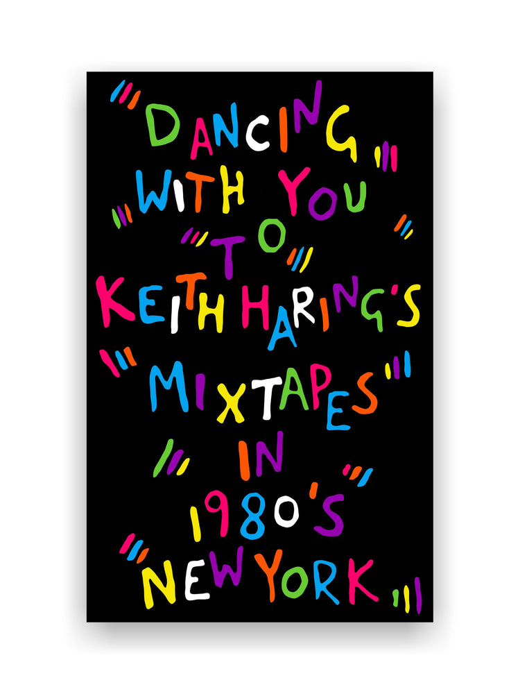 Dancing With You To Keith Haring’s Mixtapes In 1980’s New York, Framed Original