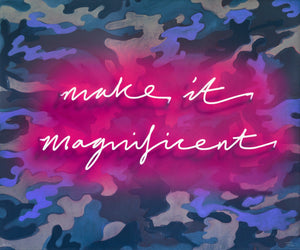Make It Magnificent