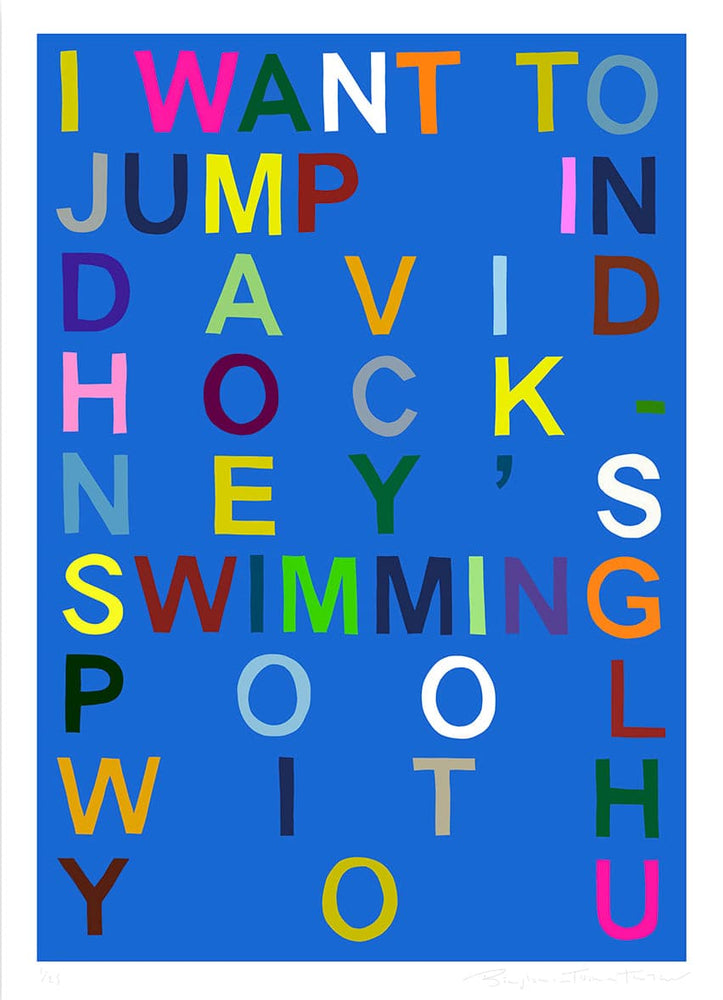 I Want To Jump In David Hockney’s Swimming Pool With You, Blue